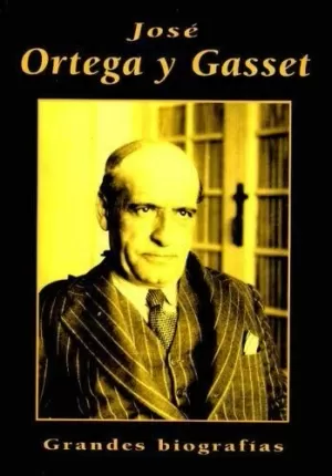 JOSÉ ORTEGA Y GASSET