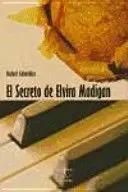 EL SECRETO DE ELVIRA MADIGAN EL SECRETO DE ELVIRA MADIGAN