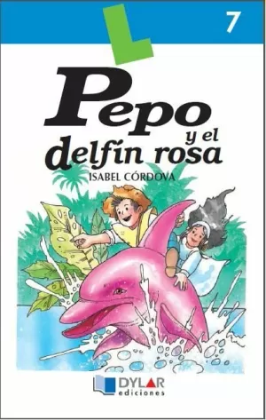 PEPO Y EL DELFÍN ROSA - LIBRO 7 PEPO Y EL DELFÍN ROSA - LIBRO 7