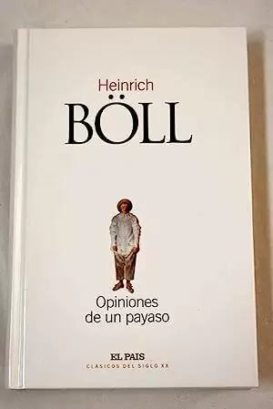 OPINIONES DE UN PAYASO OPINIONES DE UN PAYASO