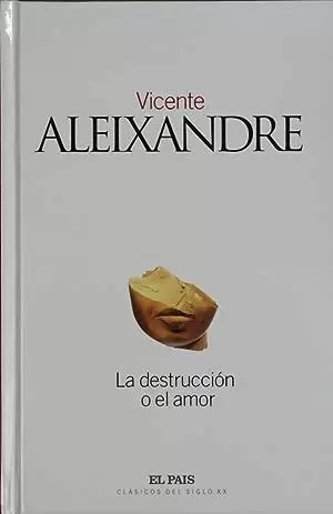 LA DESTRUCCIÓN O EL AMOR LA DESTRUCCIÓN O EL AMOR