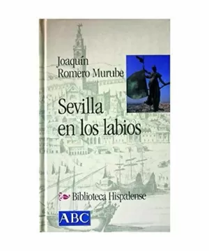 SEVILLA EN LOS LABIOS SEVILLA EN LOS LABIOS