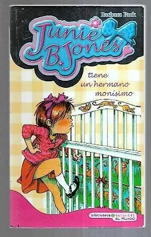 JUNIE B. JONES TIENE UN HERMANO MONÍSIMO