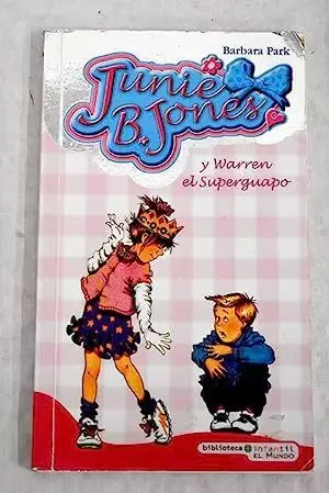 JUNIE B. JONES Y WARREN EL SUPERGUAPO