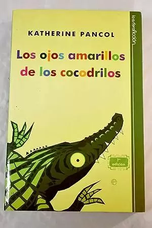 LOS OJOS AMARILLOS DE LOS COCODRILOS LOS OJOS AMARILLOS DE LOS COCODRILOS