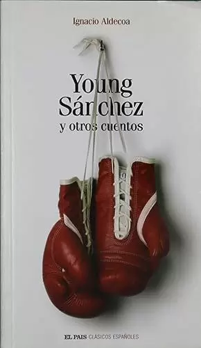 YOUNG SÁNCHEZ Y OTROS CUENTOS