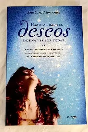 HAZ REALIDAD TUS DESEOS DE UNA VEZ POR TODAS