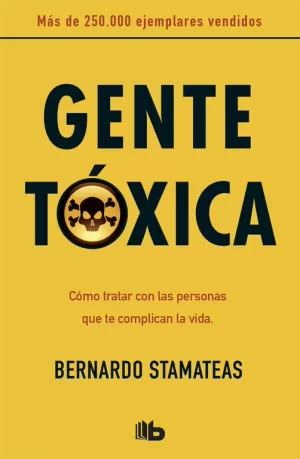 GENTE TÓXICA (NUEVA EDICIÓN CON PRÓLOGO DEL AUTOR)